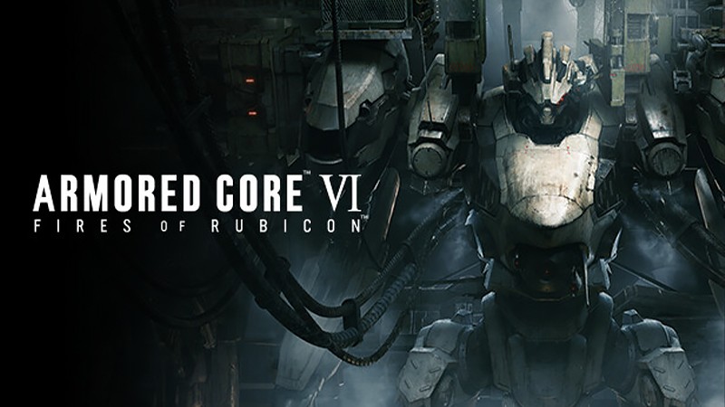 『ARMORED CORE VI FIRES OF RUBICON』のタイトル画像