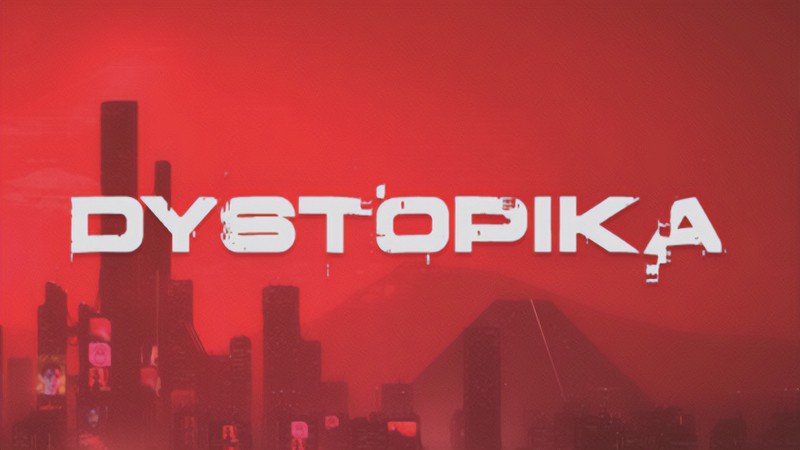 『Dystopika (ディストピカ)』のタイトル画像