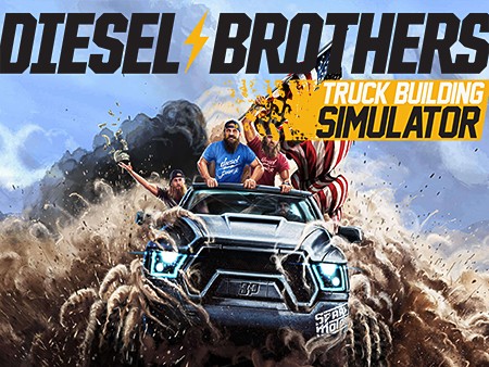 Diesel Brothers: Truck Building Simulator