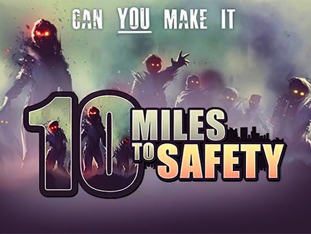 10 Miles To Safety