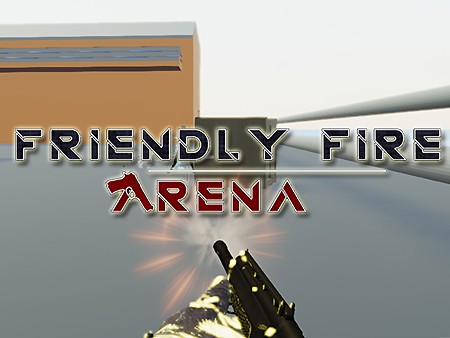 Friendly Fire: Arena