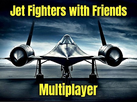 Jet Fighters with Friends