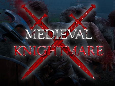 MEDIEVAL KNIGHTMARE