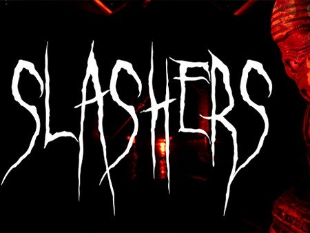 Slashers