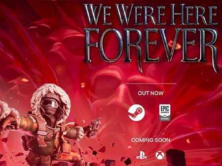 We Were Here Forever