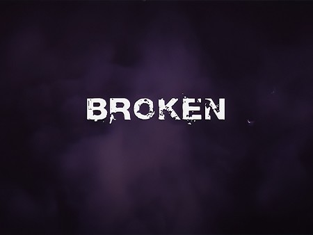 Broken