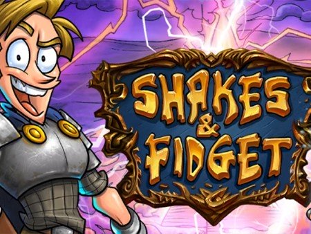 Shakes and Fidget (シェイクスアンドフィジェット)